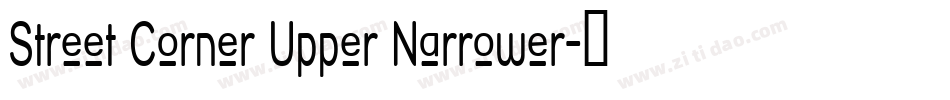 Street Corner Upper Narrower字体转换